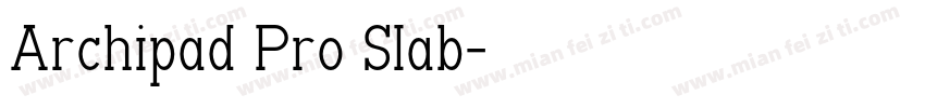 Archipad Pro Slab字体转换